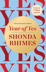 Year of Yes: 10th Anniversary Edition by Rhimes