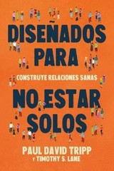 Paul David Tripp Diseñados Para No Estar Solos (Paperback)