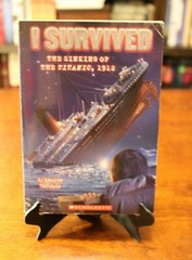 I SURVIVED THE SINKING OF THE TITANIC, 1912 by Lauren Tarshis (1ST PRINTING)