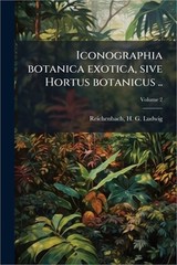 Iconographia botanica exotica, sive Hortus botanicus .. (Paperback or Softback)