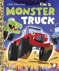 I’m a Monster Truck (Little Golden Book) – Hardcover – VERY GOOD