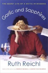 Garlic and Sapphires: The Secret Life of a Critic in Disguise – Hardcover – GOOD