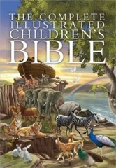 The Complete Illustrated Children’s Bible (The Complete Illustrated Child – GOOD