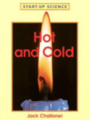 Hot and Cold (Start-up-Science) by Jack Challoner