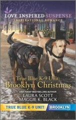 True Blue K-9 Unit: Brooklyn Christmas by Scott, Laura; Black, Maggie K.