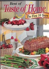 Best of Taste of Home The First 10 Years – Hardcover By Stoner, Faithann – GOOD