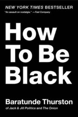 How to Be Black – Paperback By Thurston, Baratunde – GOOD