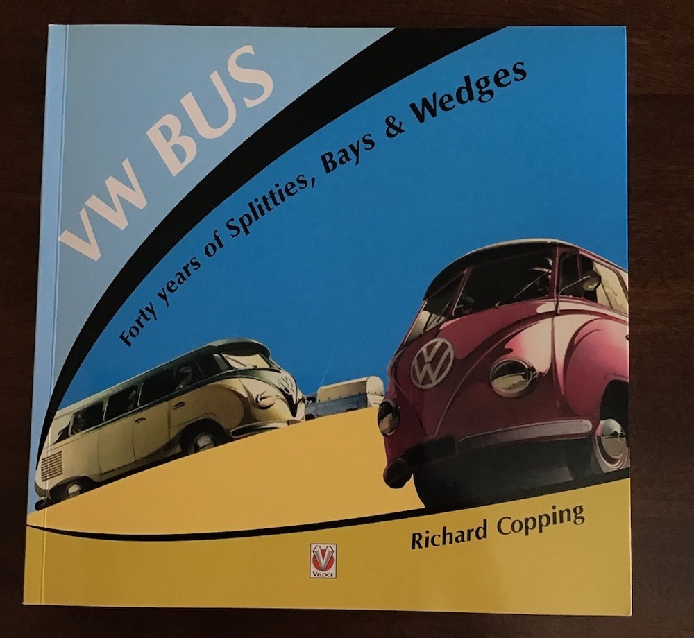 VW Bus : Forty Years of Splitties,Bays and Wedges by Richard Copping (2006,…