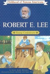 Robert E. Lee: Young Confederate (Childhood of Famous Americans) – GOOD