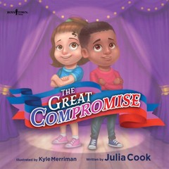The Great Compromise (The Leader Ill Be) – Paperback By Julia Cook – GOOD