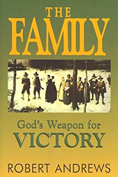 The Family, God’s Weapon for Victory Paperback Robert Andrews
