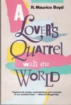 A Lover’s Quarrel With the World R. Maurice Boyd|Ian Hunter|Malcolm Muggerid…