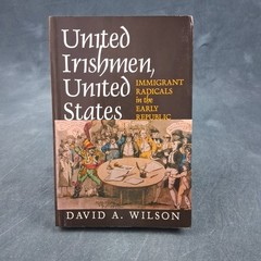 United Irishmen, United States: Immigrant Radicals Republic PB History Politics