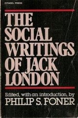 The Social Writings of Jack London Jack., Foner, Philip S. London