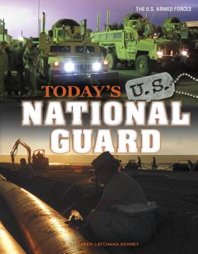 Todays US National Guard (The US Armed Forces) – Paperback – GOOD