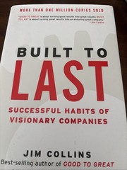 Built to Last : Successful Habits of Visionary Companies by Jim