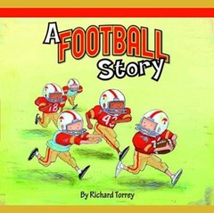 A Football Story – Hardcover By Richard Torrey – GOOD