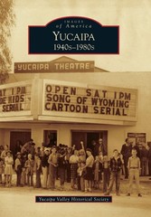Yucaipa: 1940s-1980s (Images of America)
