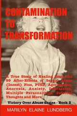 Contamination To Transformation: A True Story of Healing From the 99…