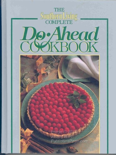 The Southern Living Complete Do-Ahead Cookbook (Today’s Gourmet) by , Good Book