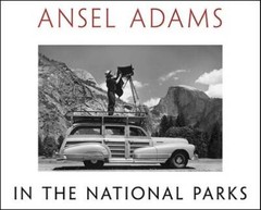 Ansel Adams in the National Parks: Photographs from America’s – VERY GOOD