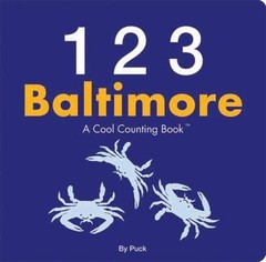 123 Baltimore (A Cool Counting Books) 123 Baltimore Puck,LLC (COR) Duo Press ha