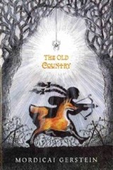 The Old Country – Hardcover By Gerstein, Mordicai – GOOD