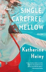 Single, Carefree, Mellow (Vintage Contemporaries) by Heiny, Katherine