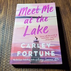 Meet Me at the Lake Carley Fortune 2023 3rd Printing Berkley Romance