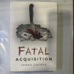 FATAL ACQUISITION BY JAMES COTERA 2021 1ST EDITION SIGNED LIMITED #T-200