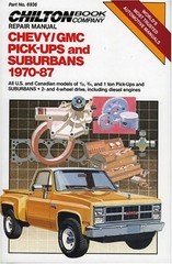 Chevy/GMC Pickups & Suburbans 1970-87 (Chilton’s Repair & Tune-Up Guides)