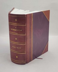 Black’s Law Dictionary 1st Edition 1891 1891 by HENRY CAMPBELL B [Leather Bound]