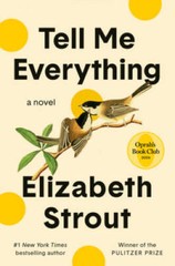 Tell Me Everything: A Novel – Hardcover By Strout, Elizabeth – GOOD
