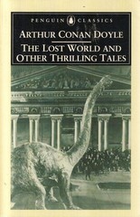 The Lost World and Other Thrilling Tales (Penguin Classics)