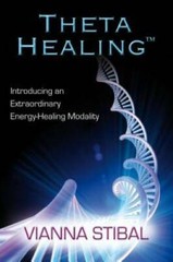 Theta Healing: Introducing an Extraordinary Energy Healing Modality – GOOD