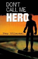 Don’t Call Me Hero, Paperback by Villareal, Ray, Brand New, Free shipping in …