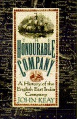 The Honourable Company: A History of the English East India Company by John Keay