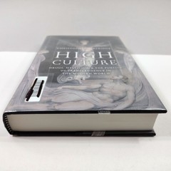 High Culture [VG+] Drugs, Mysticism & the Pursuit of Transcendence in the Modern