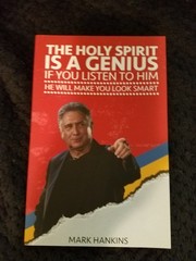 “The Holy Spirit is a Genius” book by Mark Hankins