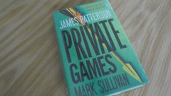Private Games by Mark Sullivan and James Patterson (2012, Hardcover