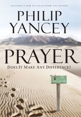 Prayer: Does It Make Any Difference? Philip Yancey(2006)