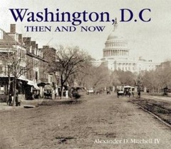 Washington, DC, Then and Now (Then Now) – Hardcover – GOOD