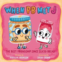 When Pb Met J, School And Library by Aronson, Katelyn; Rebar, Sarah (ILT), Br…