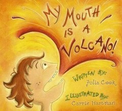 My Mouth Is a Volcano! – Paperback By Julia Cook – GOOD