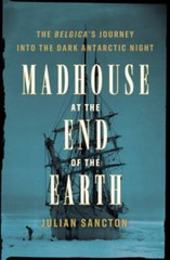 Madhouse at the End of the Earth: The Belgica’s Journey into the Dark Ant – GOOD