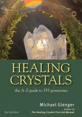 Healing Crystals: The A – Z Guide to 555 Gemstones
