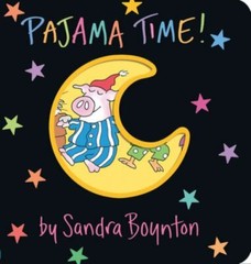Pajama Time!; Boynton on Board – 9780761119753, hardcover, Sandra Boynton