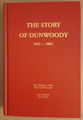 The Story Of Dunwoody 1821-2001 by Davis, Spruill,Amacher, Byrd 2002 SIGNED HC