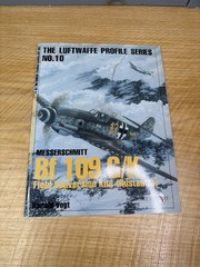 Messerschmitt Bf 109 G/K Field Conversion Kits Luftwaffe Profile Series No. 10