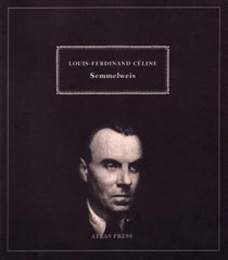 Semmelweis (Eclectics & Heteroclites, 9) – Céline, Louis-Ferdinand